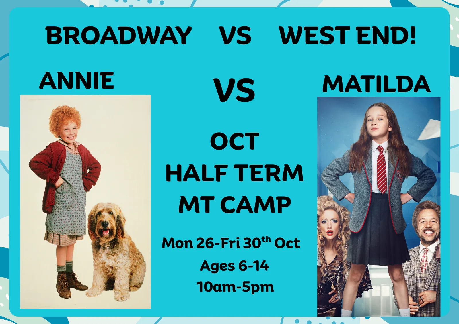Annie vs Matilda October Half Term musical theatre camp poster: Monday 26 to Friday 30 October, ages 6-14, 10am-5pm